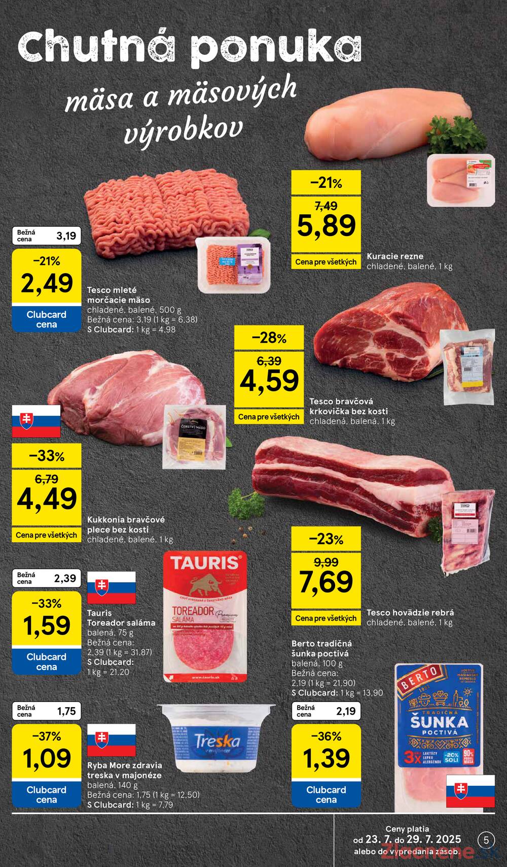 Leták Tesco - Tesco supermarkety od 23.7. do 29.7.2025 - strana 5 Leták Tesco - Tesco supermarkety od 23.7. do 29.7.2025 - strana 5