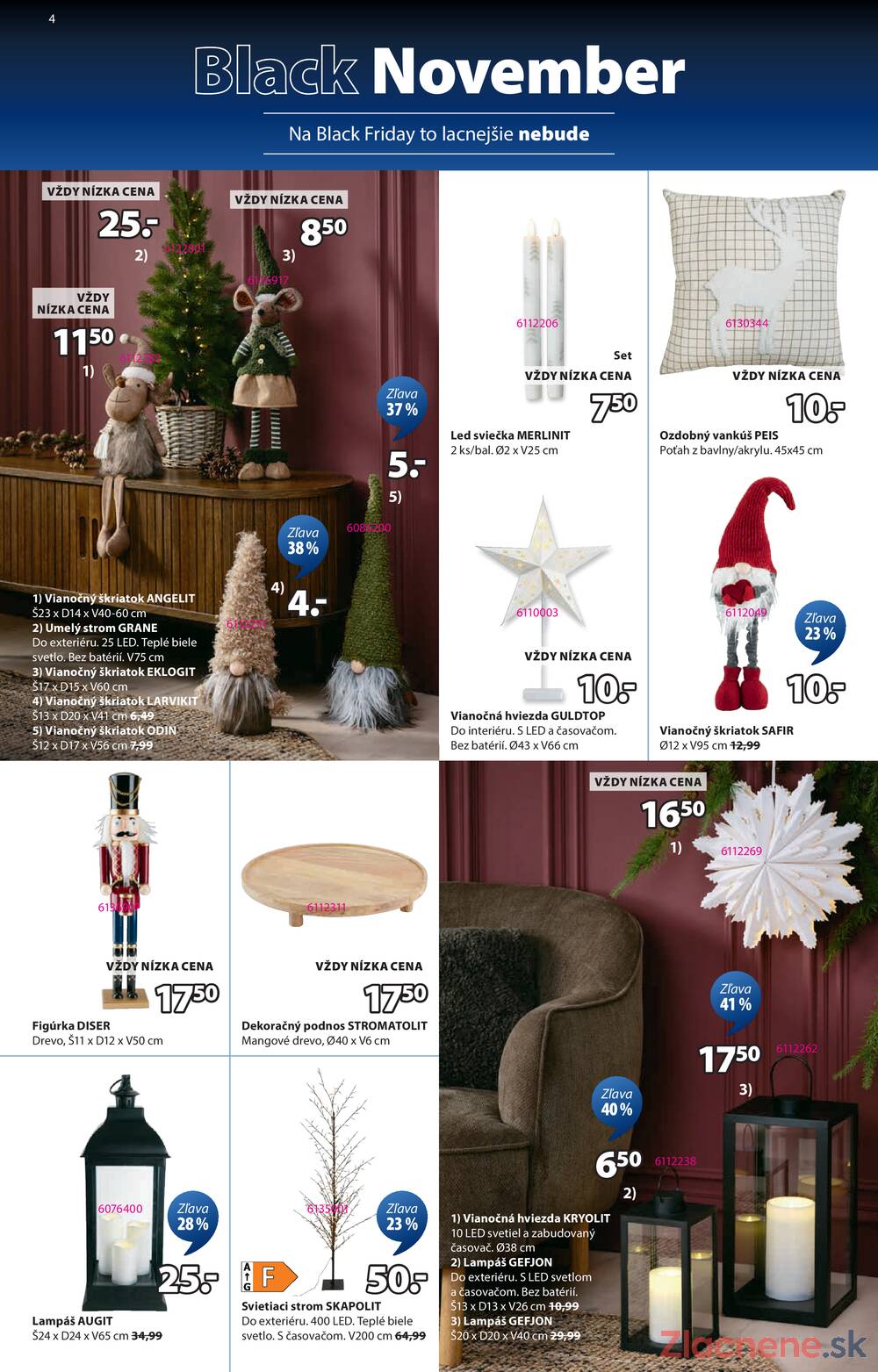 Leták Jysk
platný do 23.11.2025 - strana 4