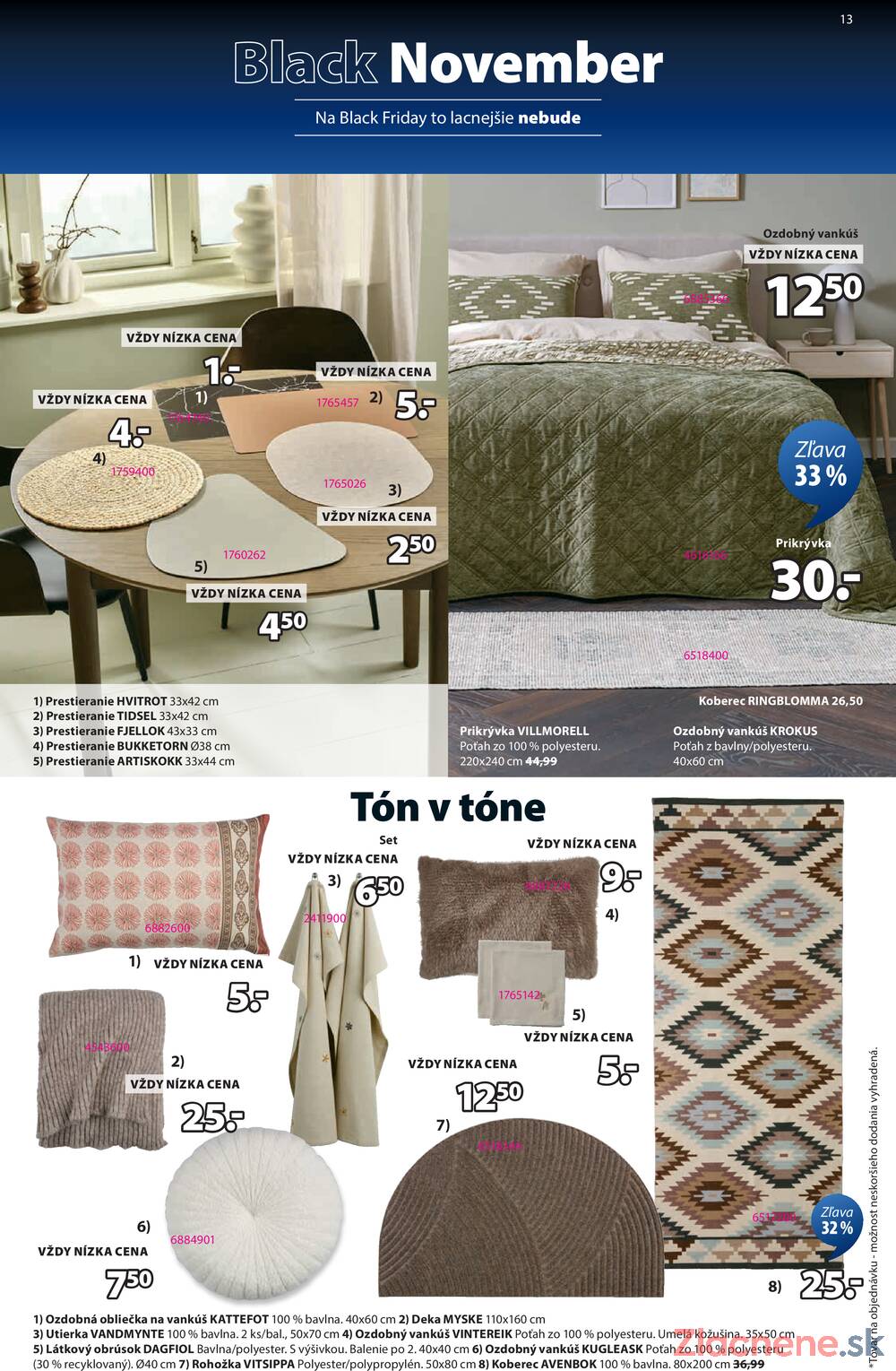 Leták Jysk
platný do 23.11.2025 - strana 13