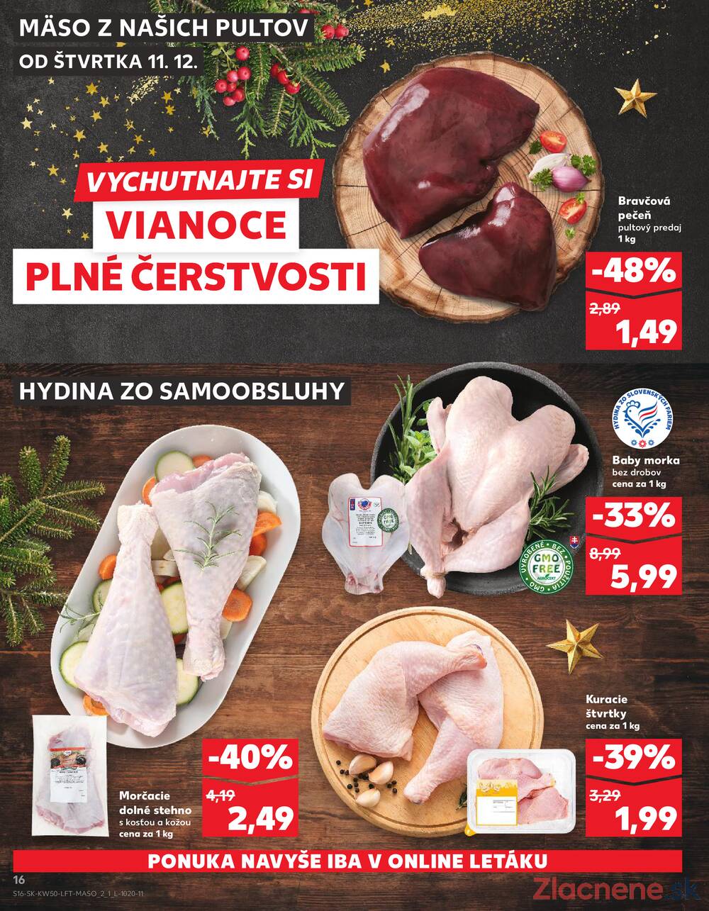Leták Kaufland - Kaufland 11.12. - 17.12. - Kaufland Poprad - Jiřího Wolkera - strana 16 Leták Kaufland - Kaufland 11.12. - 17.12. - Kaufland Poprad - Jiřího Wolkera - strana 16