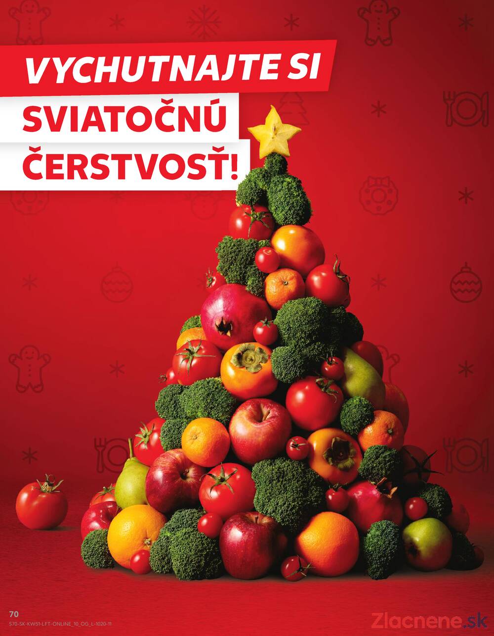 Leták Kaufland - Kaufland 18.12. - 24.12. - Kaufland Liptovský Mikuláš - strana 70 Leták Kaufland - Kaufland 18.12. - 24.12. - Kaufland Liptovský Mikuláš - strana 70