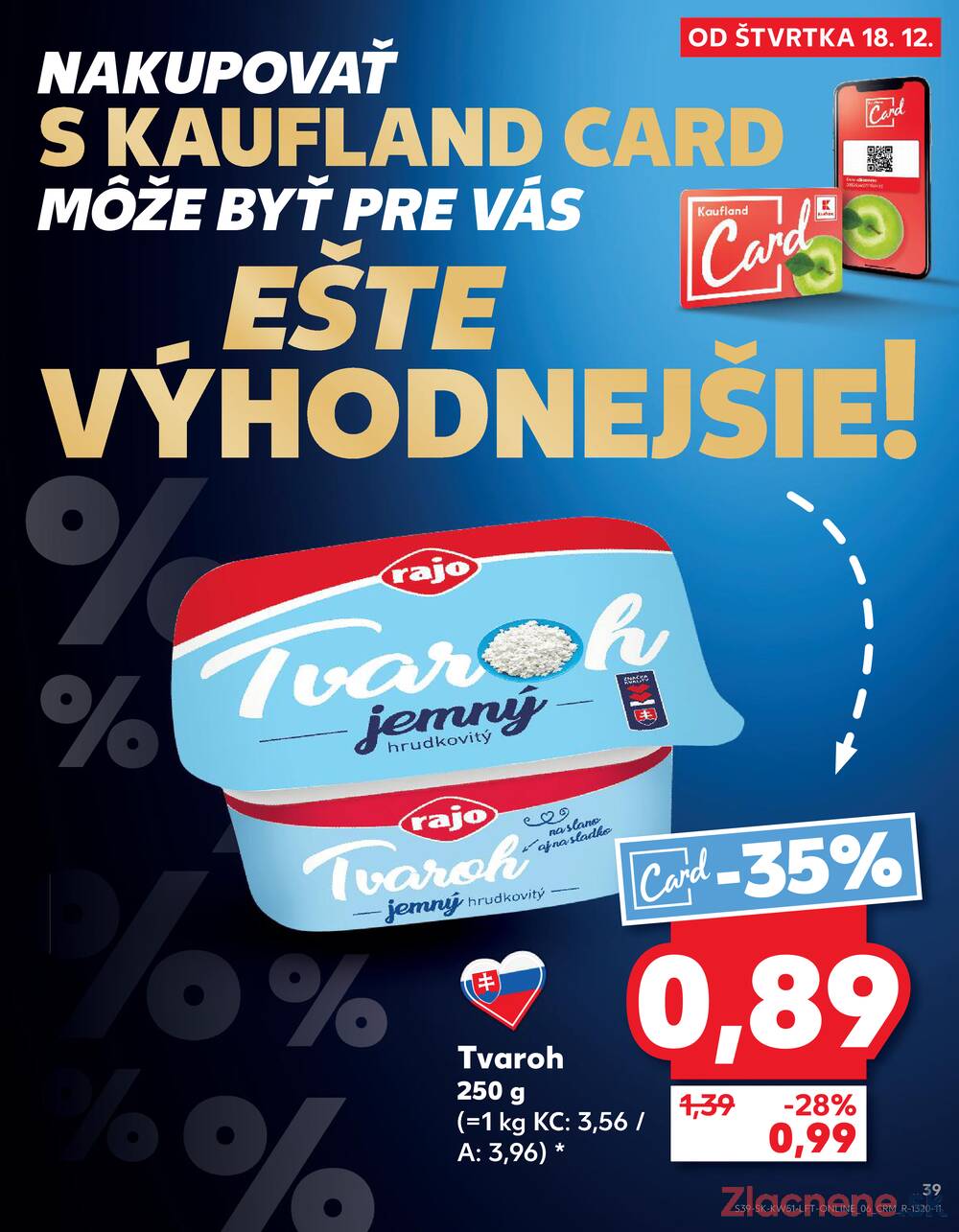 Leták Kaufland - Kaufland 18.12. - 24.12. - Kaufland Žiar nad Hronom - strana 39 Leták Kaufland - Kaufland 18.12. - 24.12. - Kaufland Žiar nad Hronom - strana 39