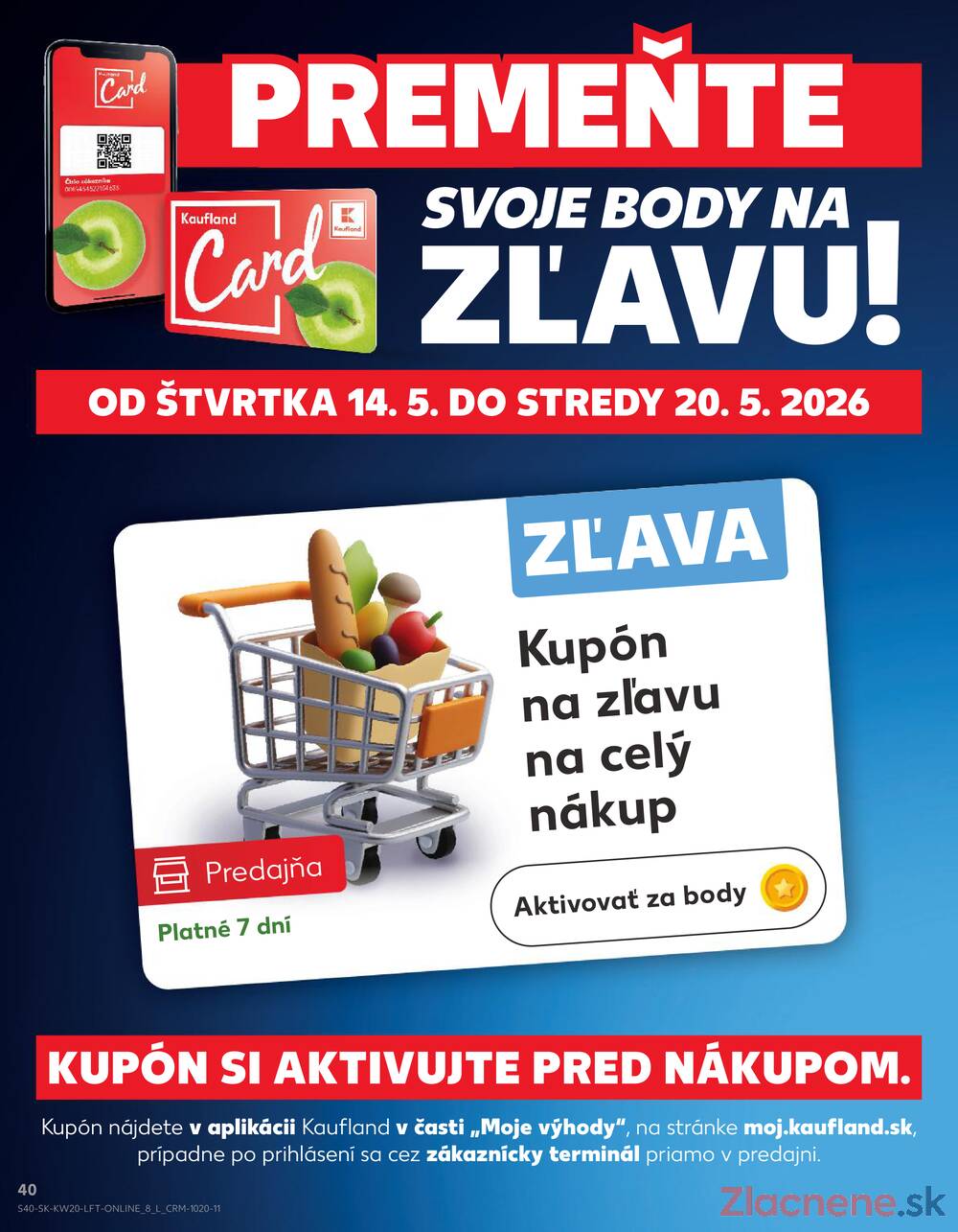 Leták Kaufland - Kaufland 14.5. - 20.5. - Kaufland Púchov - strana 40 Leták Kaufland - Kaufland 14.5. - 20.5. - Kaufland Púchov - strana 40