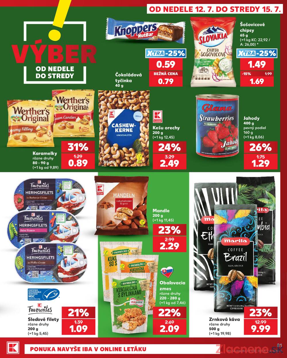 Kaufland 9.7. - 15.7. - Kaufland Bratislava Danubia – Panónska cesta