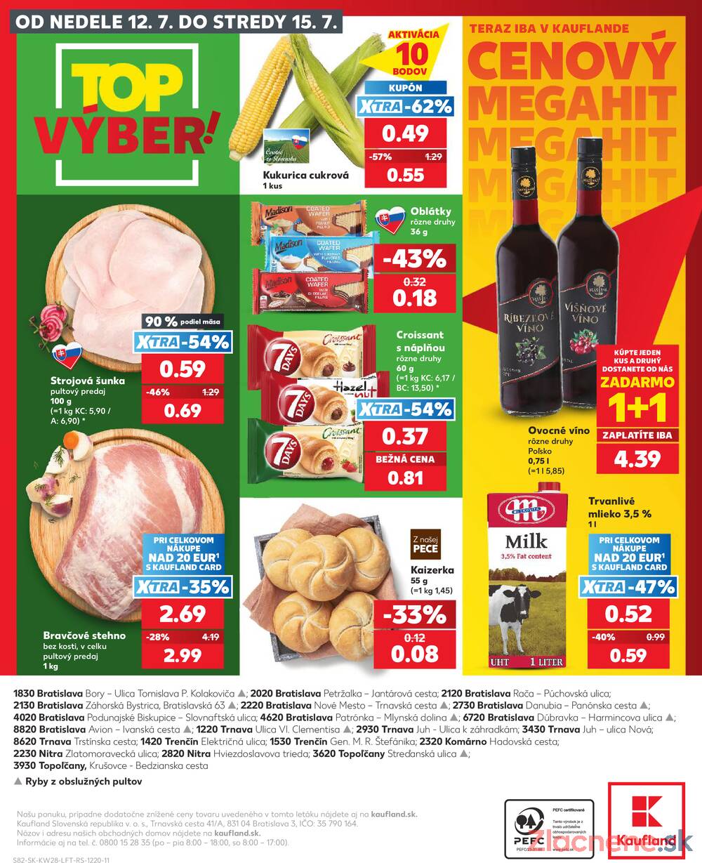 Leták Kaufland - Kaufland 9.7. - 15.7. - Kaufland Bratislava Danubia – Panónska cesta - strana 82 Leták Kaufland - Kaufland 9.7. - 15.7. - Kaufland Bratislava Danubia – Panónska cesta - strana 82