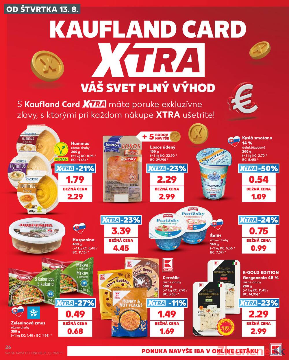 Leták Kaufland - Kaufland 13.8. - 19.8. - Kaufland Spišská Nová Ves - strana 26 Leták Kaufland - Kaufland 13.8. - 19.8. - Kaufland Spišská Nová Ves - strana 26