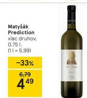 Matyšák Prediction, 0,75 l