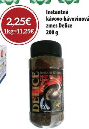 Instantná kávovo-kávovinová zmes Delice 200 g