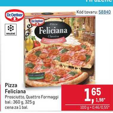 Pizza Feliciana Prosciutto, Quattro Formaggi bal.: 360 g, 325 g
