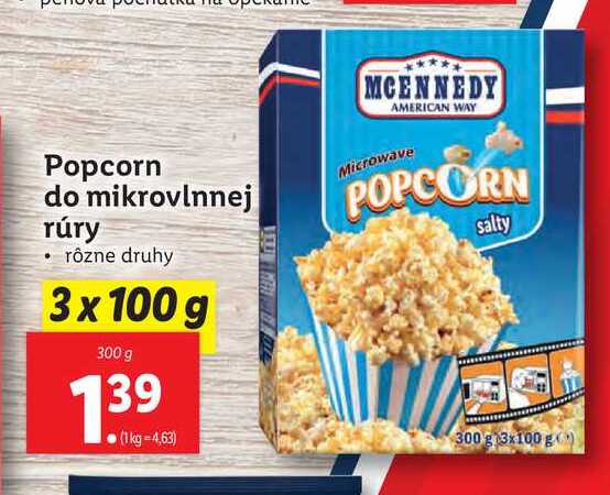 300 g mikrovlnnej g) rúry x 100 (3 akcii do Popcorn MCENNEDY v