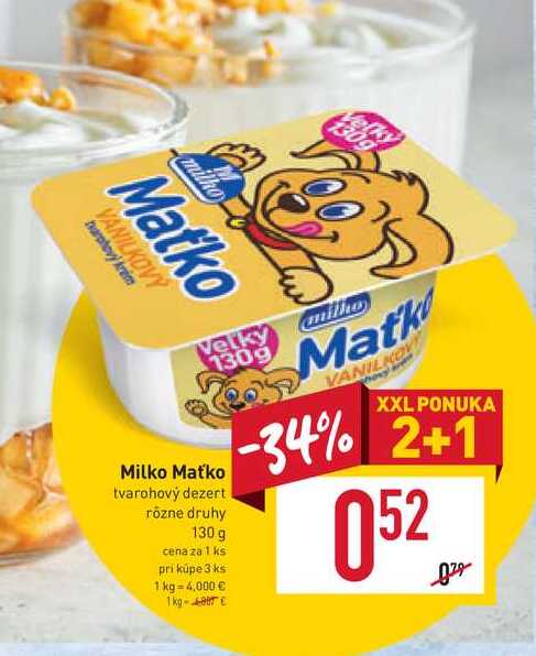 Milko Maťko tvarohový dezert rôzne druhy 130 g