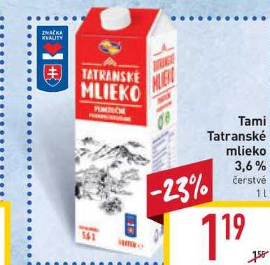 Tami Tatranské mlieko 3,6% čerstvé 1L  v akcii