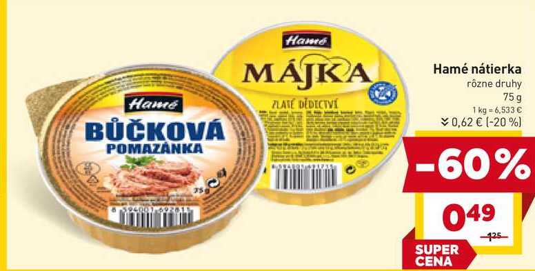 Hamé nátierka rôzne druhy 75g 