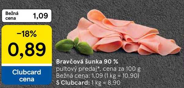 Bravčová šunka 90 %, cena za 100 g 