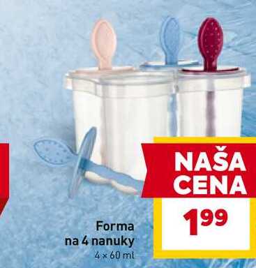 Forma na 4 nanuky 4 x 60 ml 