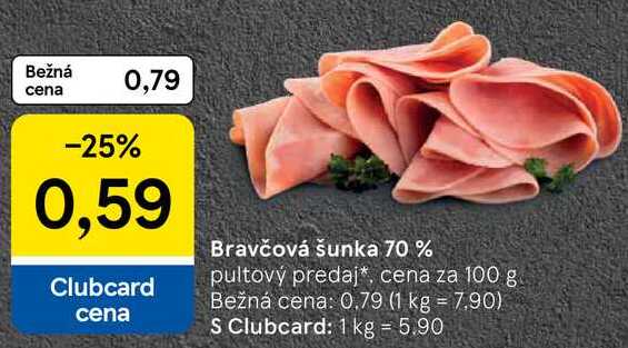 Bravčová šunka 70 %, cena za 100 g 