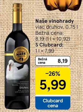 Naše vinohrady, 0,75 l