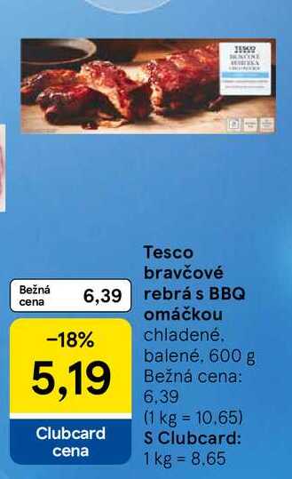 Tesco bravčové rebrá s BBQ omáčkou chladené balené, 600 g 