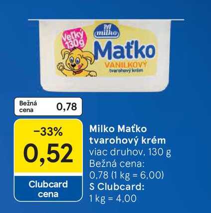 Milko Maťko tvarohový krém viac druhov, 130 g 