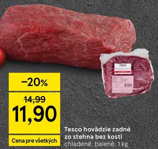 Tesco hovädzie zadné zo stehna bez kosti, 1 kg 