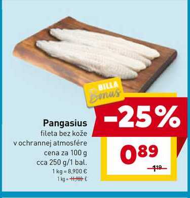 Pangasius fileta bez kože vochrannej atmosfére cena za 100 g cca 250 g/1 bal.
