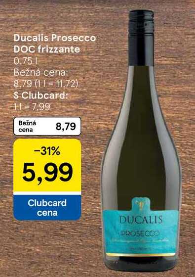 Ducalis Prosecco DOC frizzante, 0,75 l