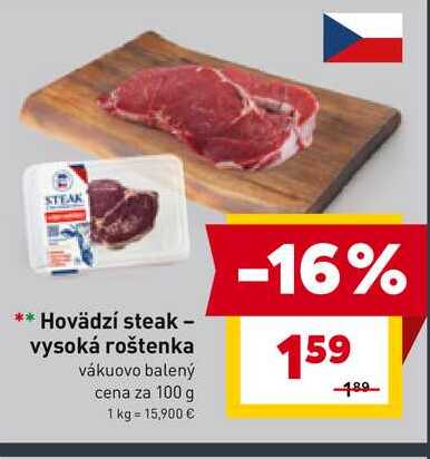 STEAK Hovädzí steak - vysoká roštenka vákuovo balený cena za 100 g 