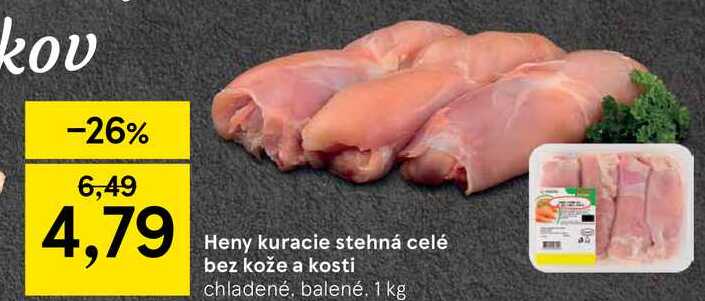 Heny kuracie stehná celé bez kože a kosti chladené, balené 1 kg