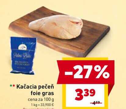 Kačacia pečeň foie gras cena za 100 g 
