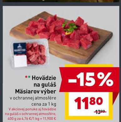 Hovädzie na guláš Mäsiarov výber v ochrannej atmosfére cena za 1 kg 