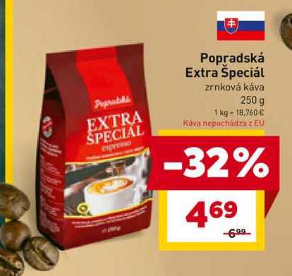 Popradská Extra Špeciál zrnková káva 250 g  v akcii