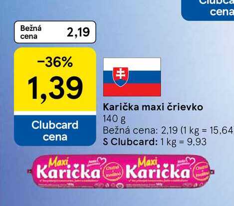 Karička maxi črievko 140 g
