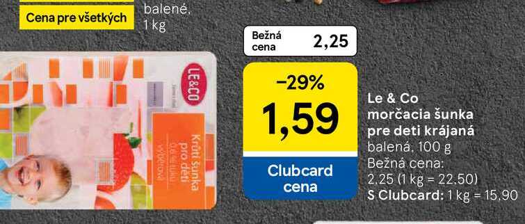 Le & Co morčacia šunka pre deti krájaná balená, 100 g