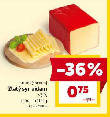 Zlatý syr eidam 45% cena za 100 g