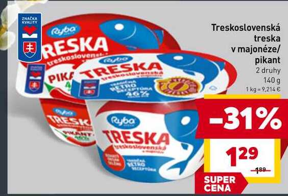 Treskoslovenská treska v majonéze/ pikant 2 druhy 140g