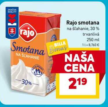 Rajo smotana na šľahanie, 30% trvanlivá 250 ml  v akcii