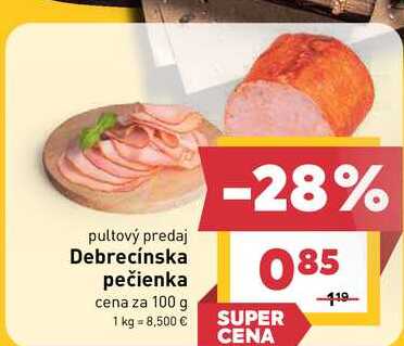 Debrecínska pečienka cena za 100 g