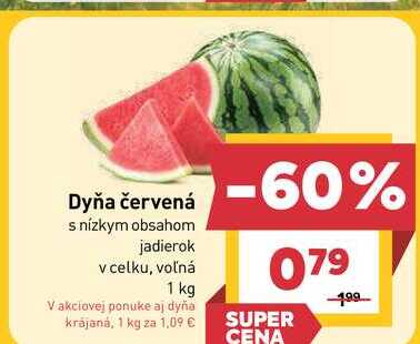 Dyňa červená s nízkym obsahom jadierok v celku, voľná 1 kg