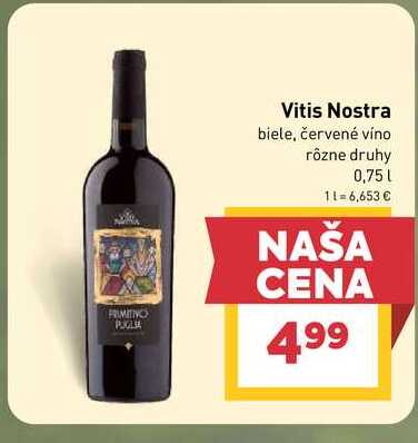 Vitis Nostra biele, červené víno rôzne druhy 0,75 l v akcii
