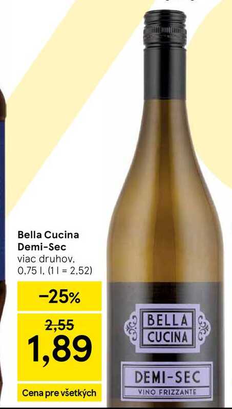 Bella Cucina Demi-Sec viac druhov. 0,75l