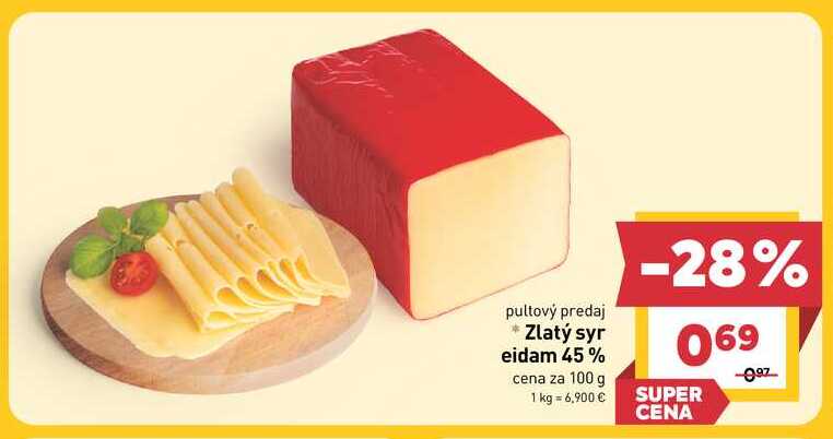 Zlatý syr eidam 45% cena za 100 g
