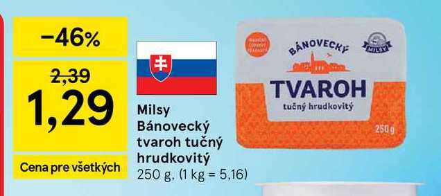 Milsy Bánovecký tvaroh tučný hrudkovitý 250 g