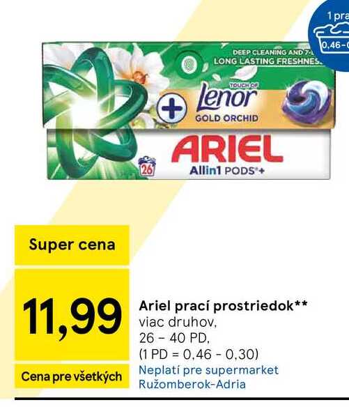 Ariel prací prostriedok viac druhov, 26 - 40 PD